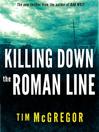 Imagen de portada para Killing Down the Roman Line